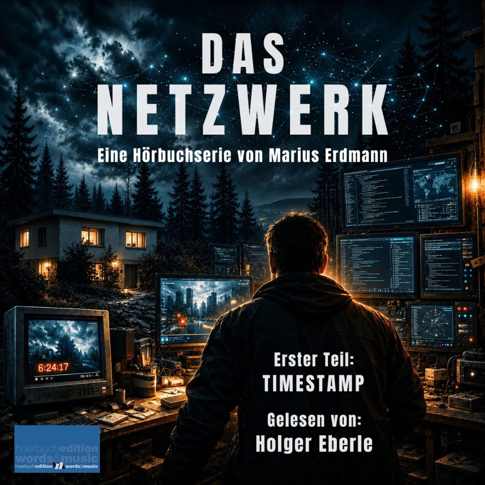 Cover: DAS NETZWERK – Eine Hörbuchserie von Marius Erdmann, Erster Teil: Timestamp, gelesen von Holger Eberle